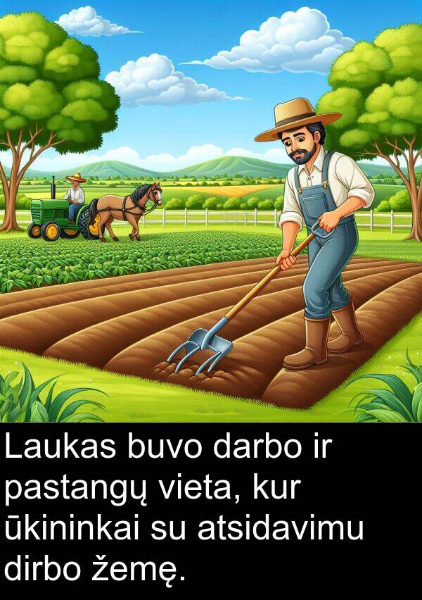 žemę: Laukas buvo darbo ir pastangų vieta, kur ūkininkai su atsidavimu dirbo žemę.