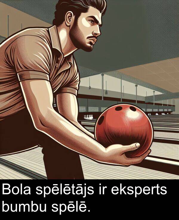 bumbu: Bola spēlētājs ir eksperts bumbu spēlē.