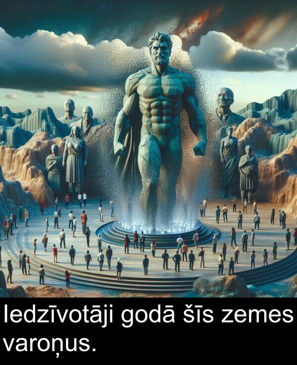 šīs: Iedzīvotāji godā šīs zemes varoņus.