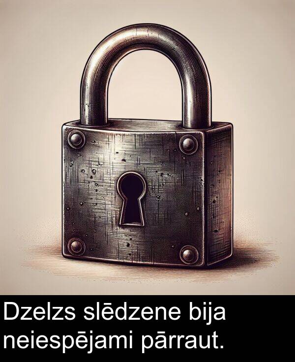 slēdzene: Dzelzs slēdzene bija neiespējami pārraut.
