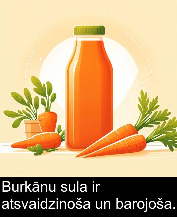 atsvaidzinoša: Burkānu sula ir atsvaidzinoša un barojoša.