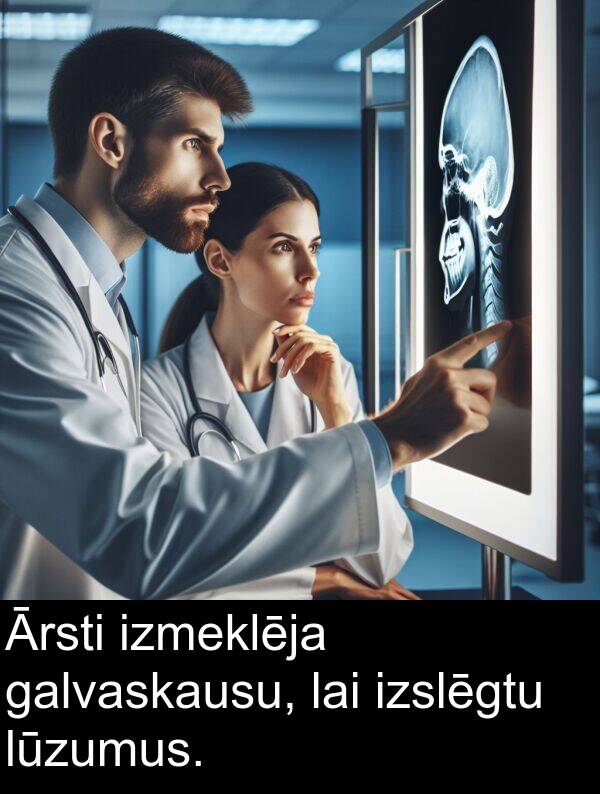 izmeklēja: Ārsti izmeklēja galvaskausu, lai izslēgtu lūzumus.