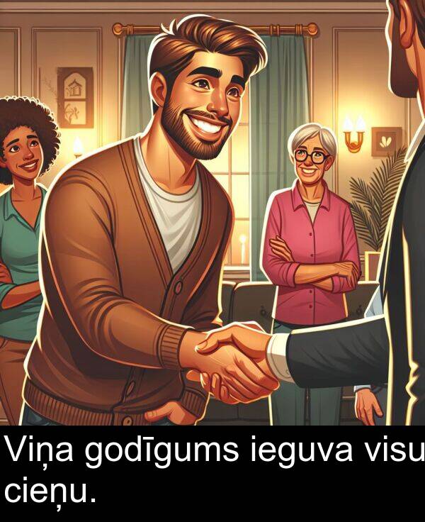 ieguva: Viņa godīgums ieguva visu cieņu.