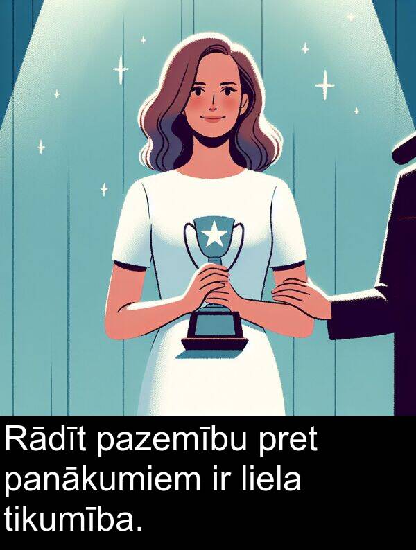 pret: Rādīt pazemību pret panākumiem ir liela tikumība.