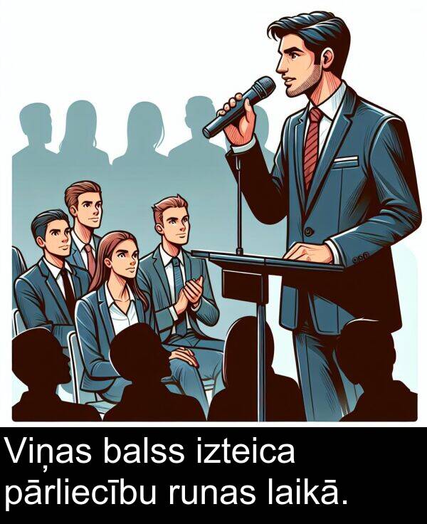 laikā: Viņas balss izteica pārliecību runas laikā.