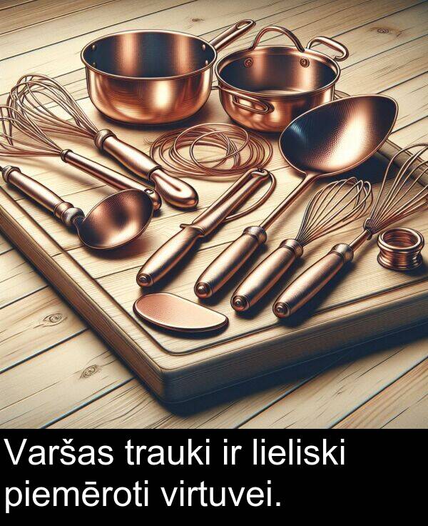 piemēroti: Varšas trauki ir lieliski piemēroti virtuvei.