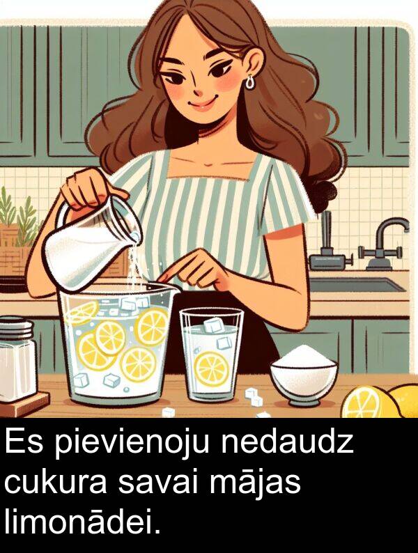 mājas: Es pievienoju nedaudz cukura savai mājas limonādei.