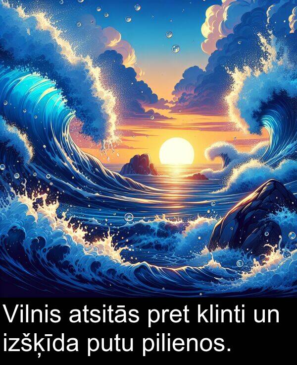 pret: Vilnis atsitās pret klinti un izšķīda putu pilienos.