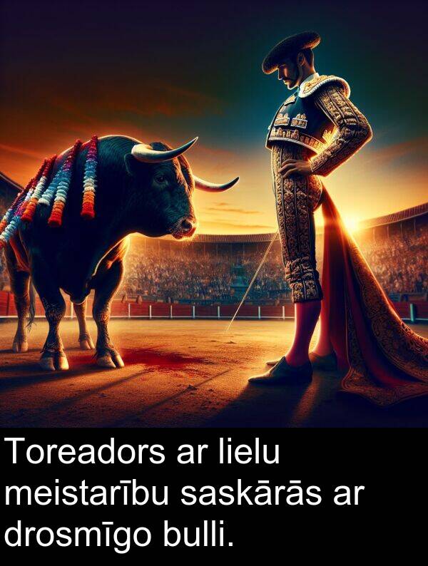 lielu: Toreadors ar lielu meistarību saskārās ar drosmīgo bulli.