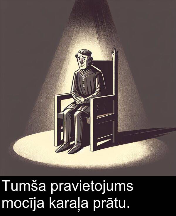 pravietojums: Tumša pravietojums mocīja karaļa prātu.