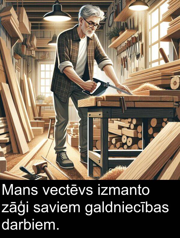 galdniecības: Mans vectēvs izmanto zāģi saviem galdniecības darbiem.