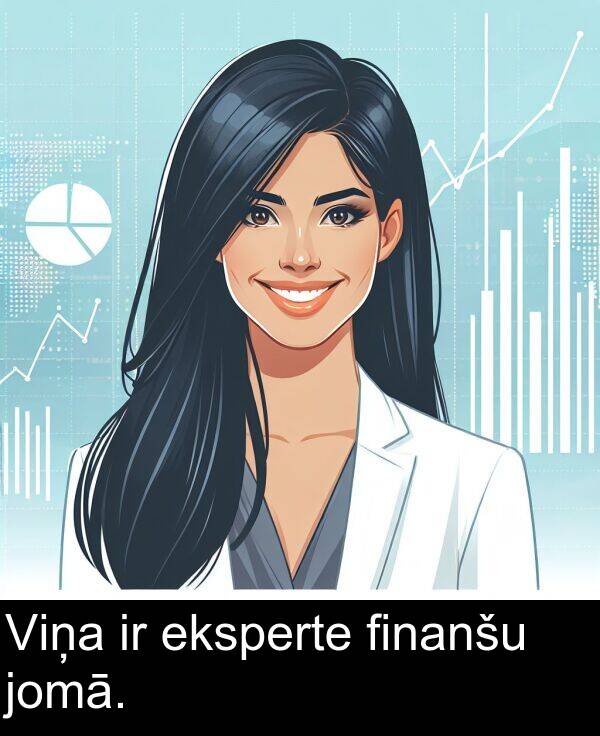 finanšu: Viņa ir eksperte finanšu jomā.