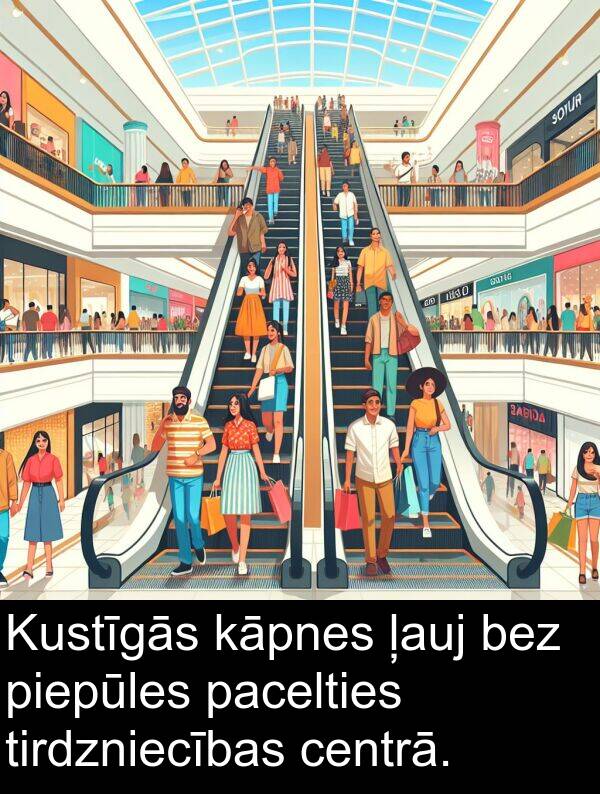 centrā: Kustīgās kāpnes ļauj bez piepūles pacelties tirdzniecības centrā.