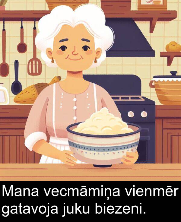 biezeni: Mana vecmāmiņa vienmēr gatavoja juku biezeni.