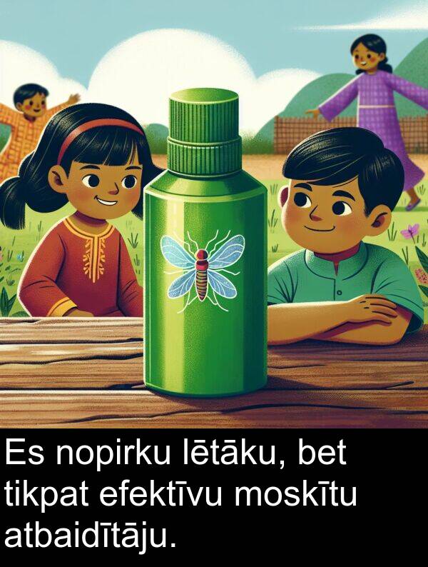 atbaidītāju: Es nopirku lētāku, bet tikpat efektīvu moskītu atbaidītāju.