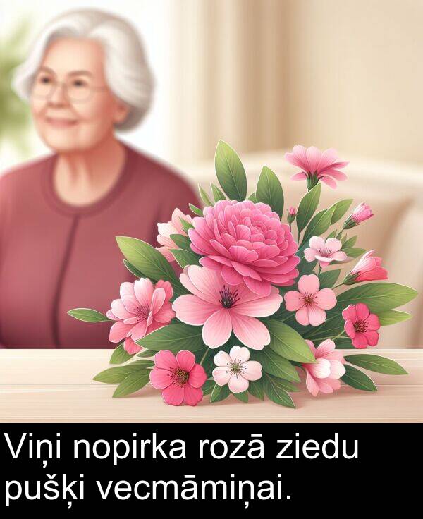 pušķi: Viņi nopirka rozā ziedu pušķi vecmāmiņai.
