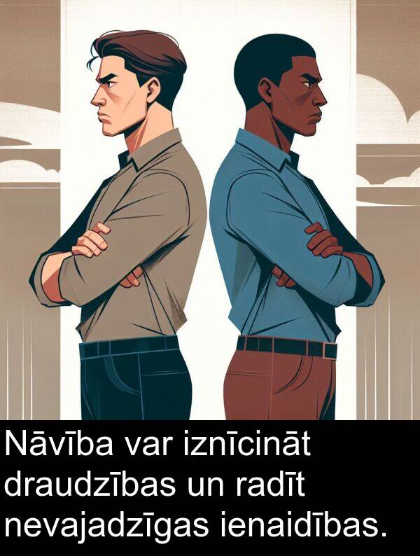 radīt: Nāvība var iznīcināt draudzības un radīt nevajadzīgas ienaidības.
