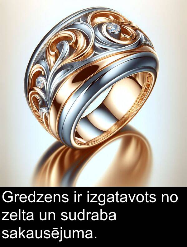 zelta: Gredzens ir izgatavots no zelta un sudraba sakausējuma.