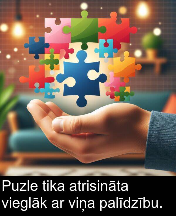 atrisināta: Puzle tika atrisināta vieglāk ar viņa palīdzību.