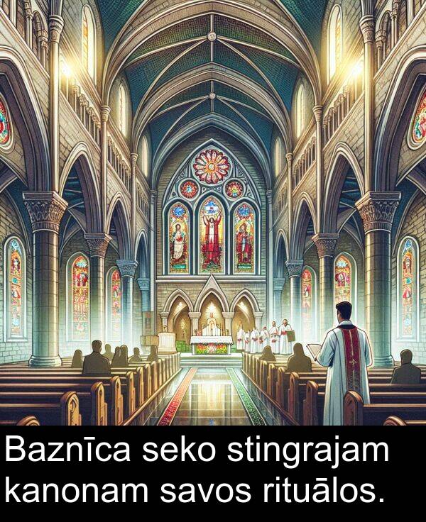 savos: Baznīca seko stingrajam kanonam savos rituālos.