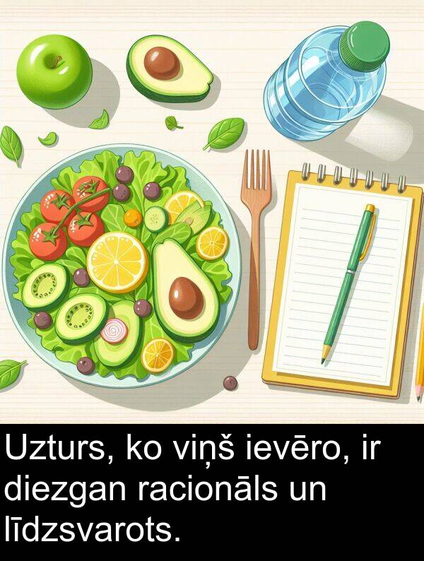 racionāls: Uzturs, ko viņš ievēro, ir diezgan racionāls un līdzsvarots.
