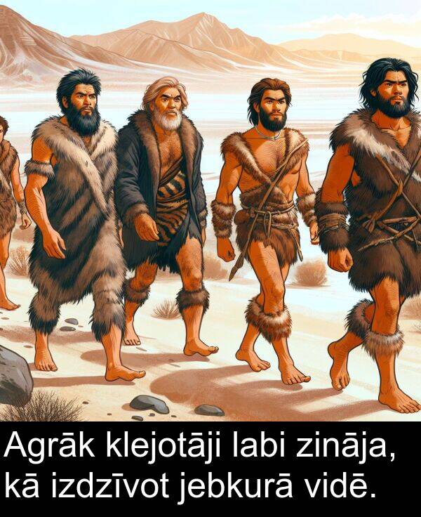 labi: Agrāk klejotāji labi zināja, kā izdzīvot jebkurā vidē.
