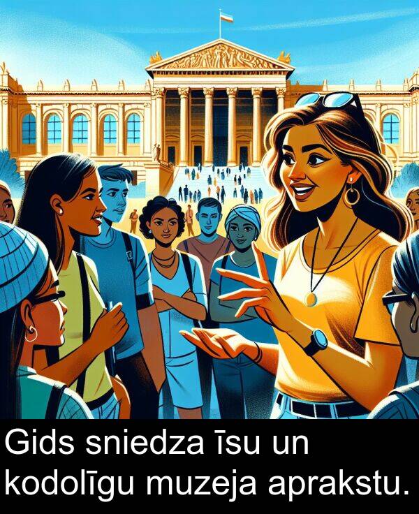 aprakstu: Gids sniedza īsu un kodolīgu muzeja aprakstu.