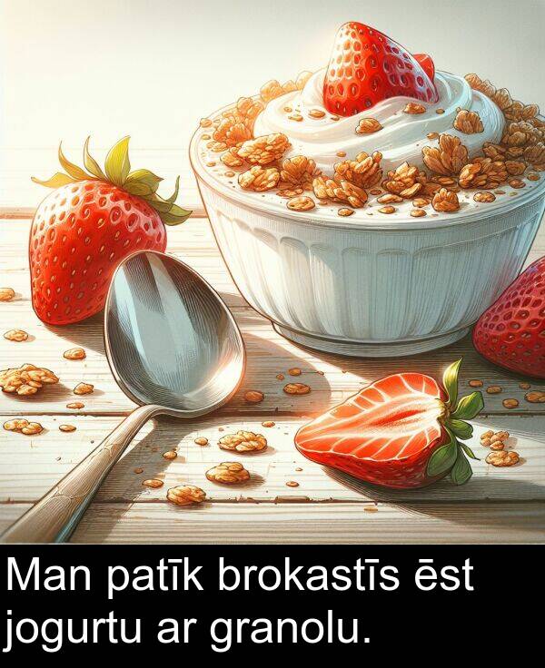 patīk: Man patīk brokastīs ēst jogurtu ar granolu.