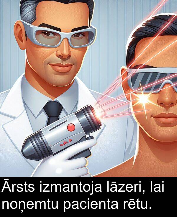 lāzeri: Ārsts izmantoja lāzeri, lai noņemtu pacienta rētu.