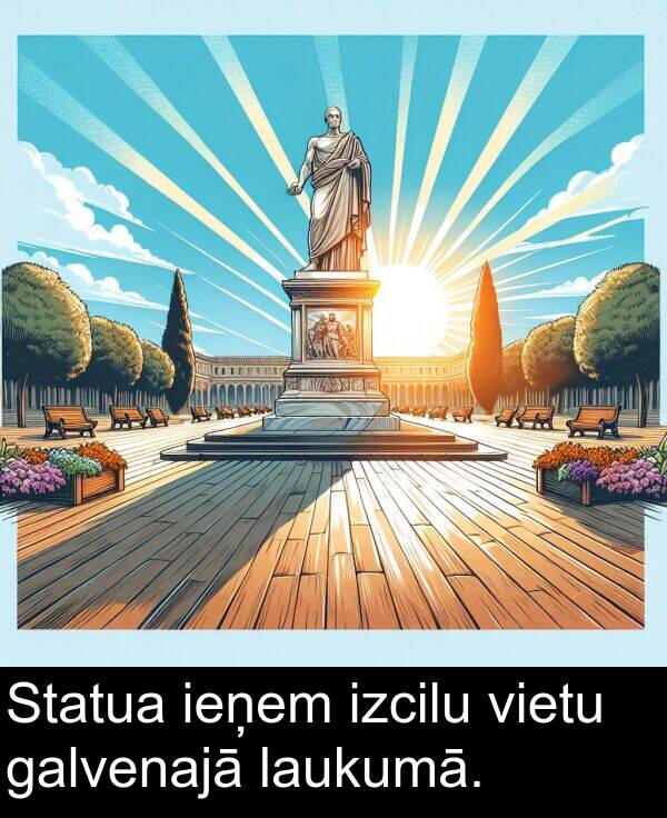 ieņem: Statua ieņem izcilu vietu galvenajā laukumā.