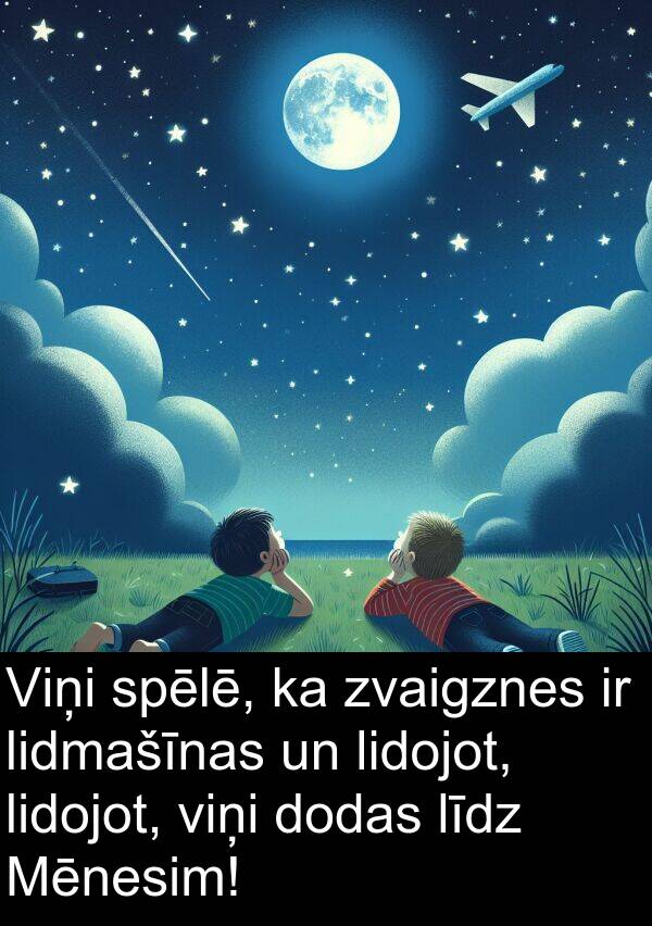 zvaigznes: Viņi spēlē, ka zvaigznes ir lidmašīnas un lidojot, lidojot, viņi dodas līdz Mēnesim!