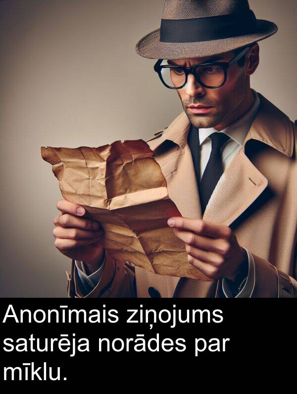 saturēja: Anonīmais ziņojums saturēja norādes par mīklu.