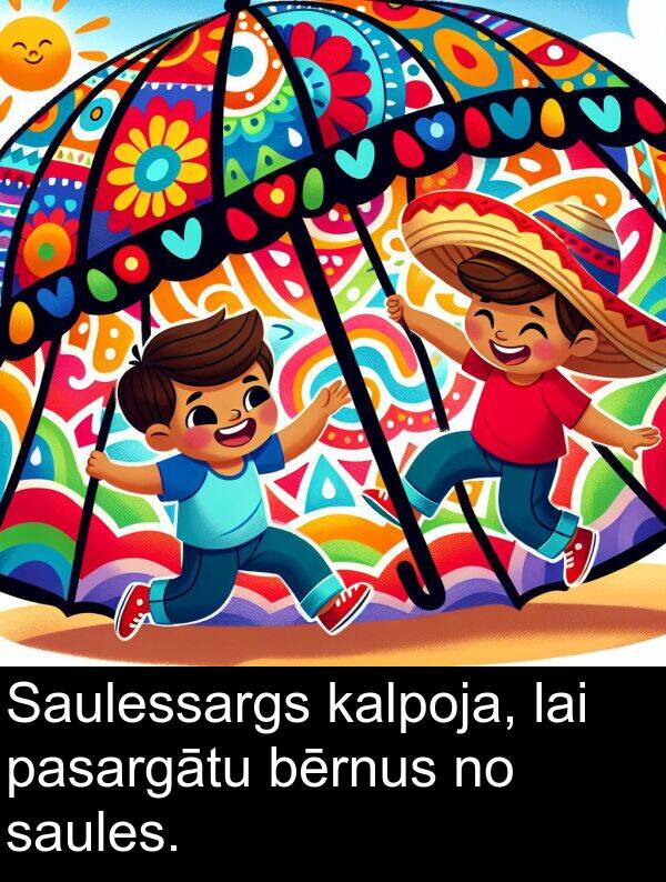 kalpoja: Saulessargs kalpoja, lai pasargātu bērnus no saules.