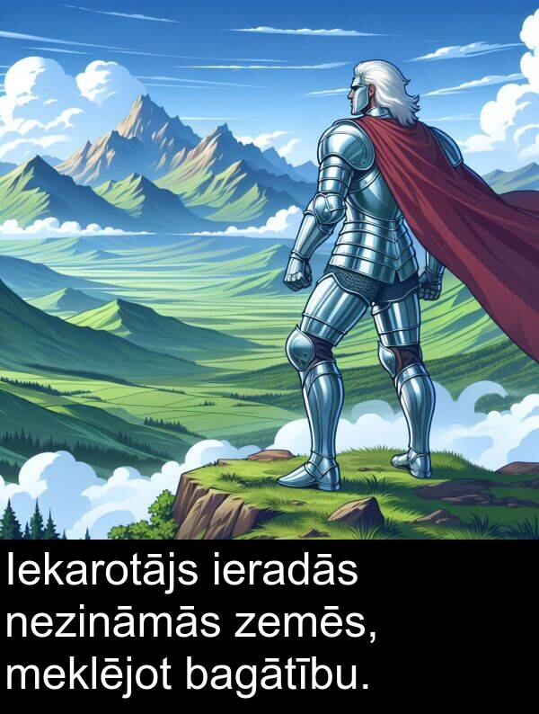 zemēs: Iekarotājs ieradās nezināmās zemēs, meklējot bagātību.