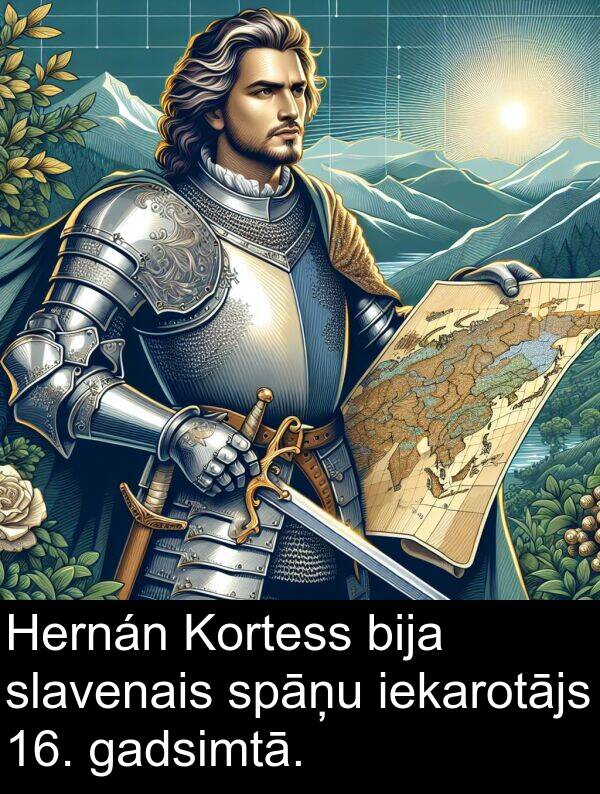 iekarotājs: Hernán Kortess bija slavenais spāņu iekarotājs 16. gadsimtā.