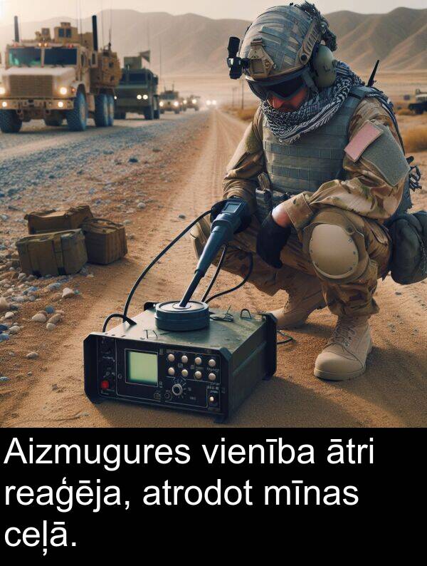 ceļā: Aizmugures vienība ātri reaģēja, atrodot mīnas ceļā.