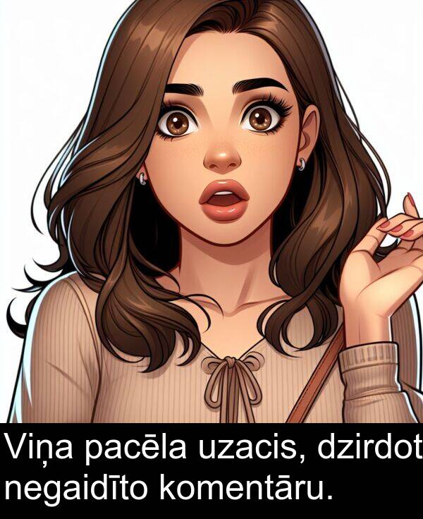 komentāru: Viņa pacēla uzacis, dzirdot negaidīto komentāru.