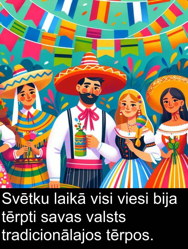 viesi: Svētku laikā visi viesi bija tērpti savas valsts tradicionālajos tērpos.