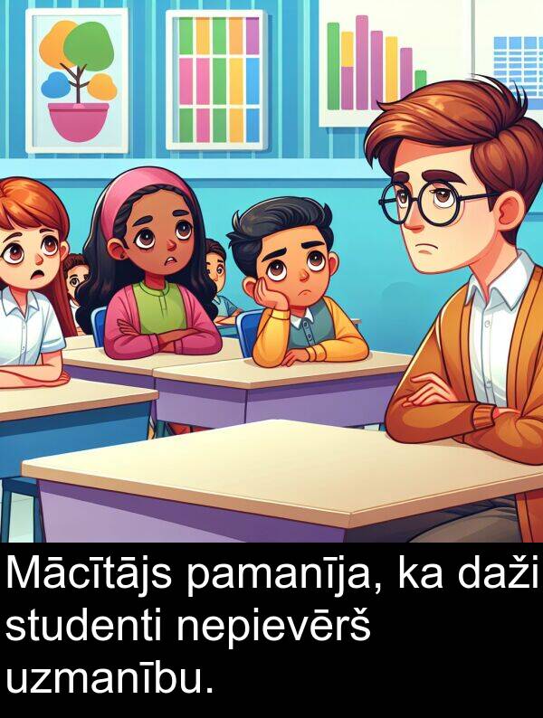 pamanīja: Mācītājs pamanīja, ka daži studenti nepievērš uzmanību.