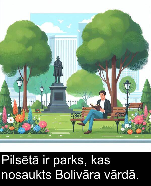 kas: Pilsētā ir parks, kas nosaukts Bolivāra vārdā.
