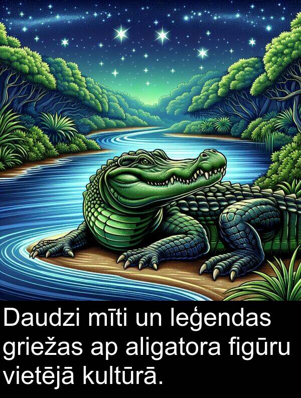 kultūrā: Daudzi mīti un leģendas griežas ap aligatora figūru vietējā kultūrā.