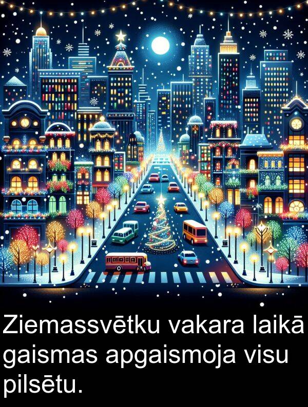 gaismas: Ziemassvētku vakara laikā gaismas apgaismoja visu pilsētu.