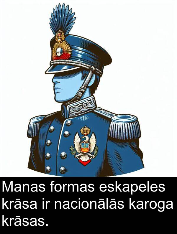 krāsa: Manas formas eskapeles krāsa ir nacionālās karoga krāsas.