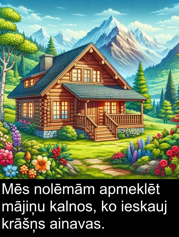 krāšņs: Mēs nolēmām apmeklēt mājiņu kalnos, ko ieskauj krāšņs ainavas.
