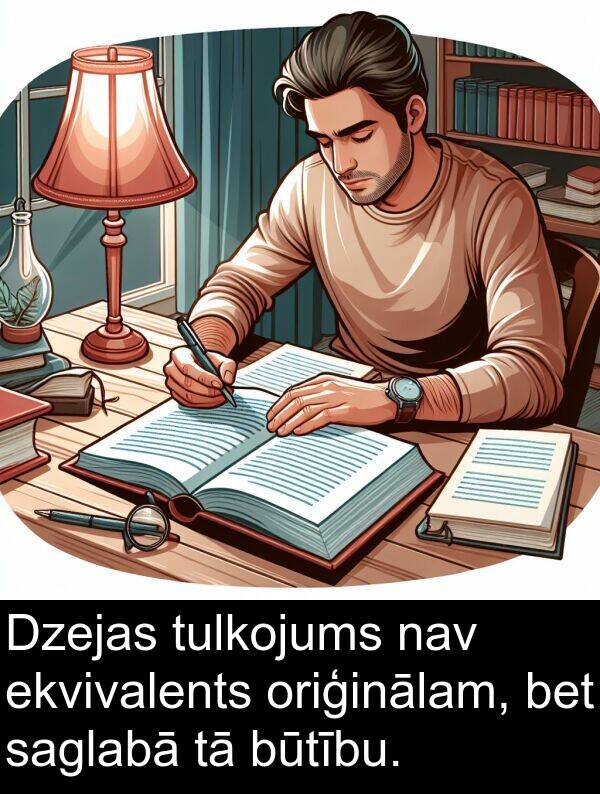 nav: Dzejas tulkojums nav ekvivalents oriģinālam, bet saglabā tā būtību.