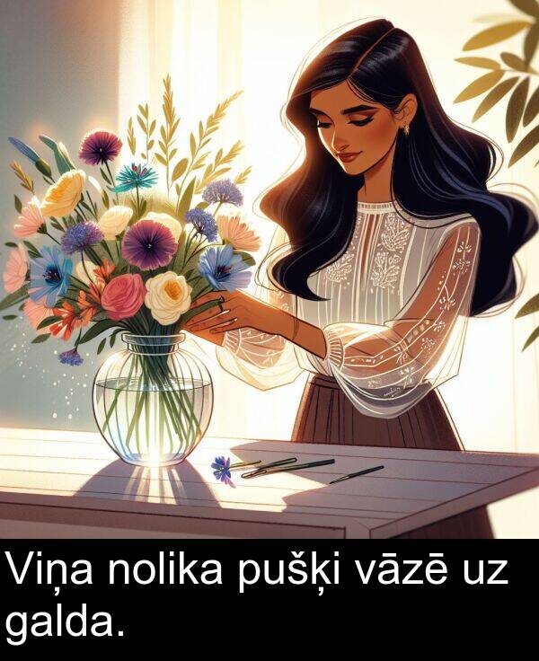 pušķi: Viņa nolika pušķi vāzē uz galda.