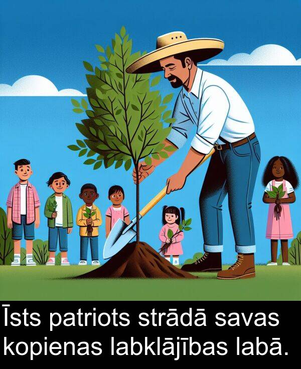 kopienas: Īsts patriots strādā savas kopienas labklājības labā.