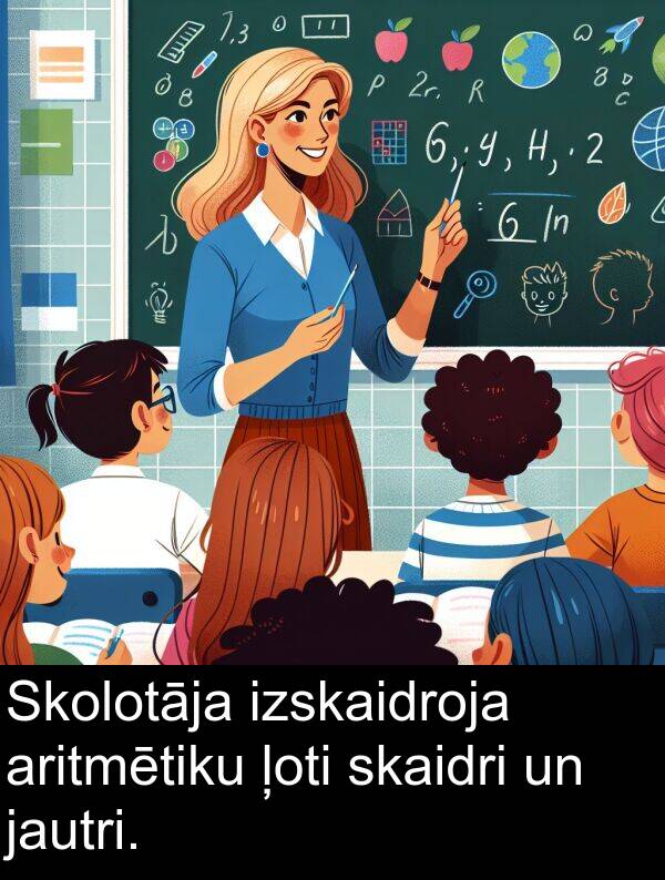 aritmētiku: Skolotāja izskaidroja aritmētiku ļoti skaidri un jautri.