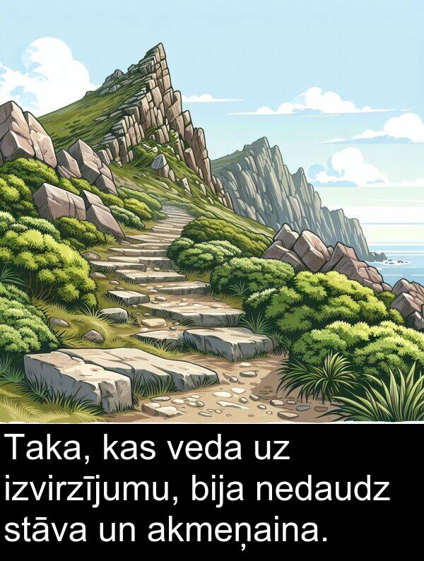 veda: Taka, kas veda uz izvirzījumu, bija nedaudz stāva un akmeņaina.