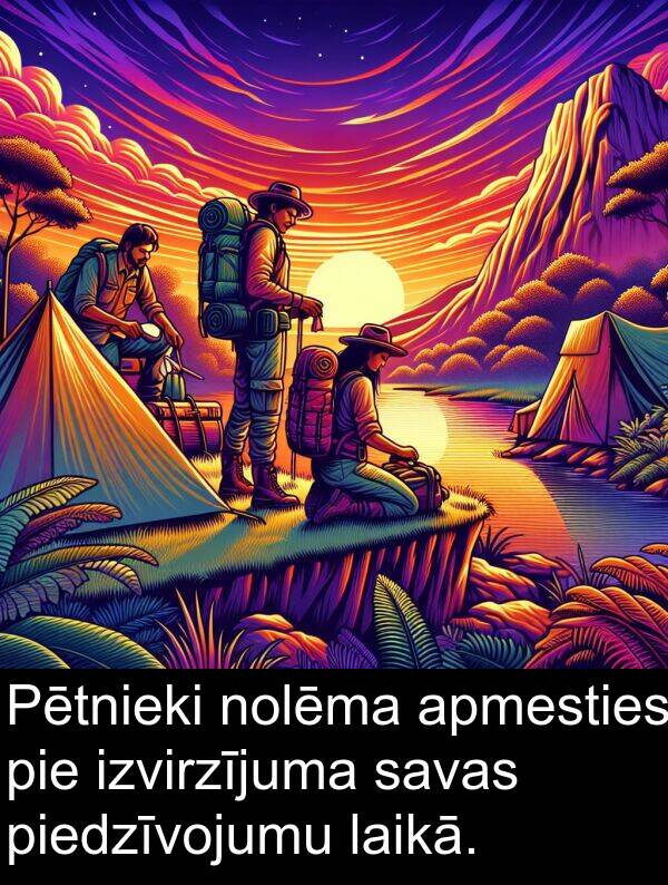 apmesties: Pētnieki nolēma apmesties pie izvirzījuma savas piedzīvojumu laikā.
